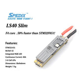 Spedix LS40 Slim 40A 3-6S F4 Core Brushless Individual ESC-FpvFaster